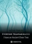 everyone-transmigrated-i-have-an-ancient-elven-tree-193×278